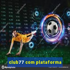 club77 com plataforma